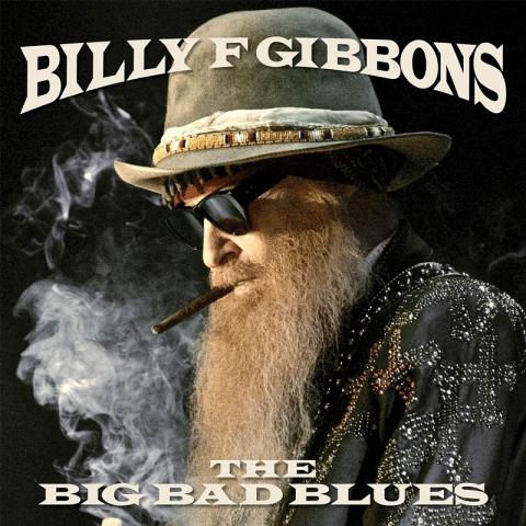 Billy F. Gibbons: The Big Bad Blues